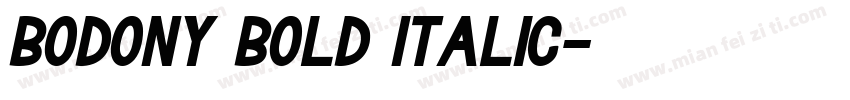 Bodony Bold Italic字体转换